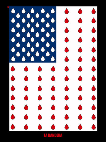 #16 LA BANDERA / ”Blood, Sweat and Tears" (The Flag) by artist Snow Mack