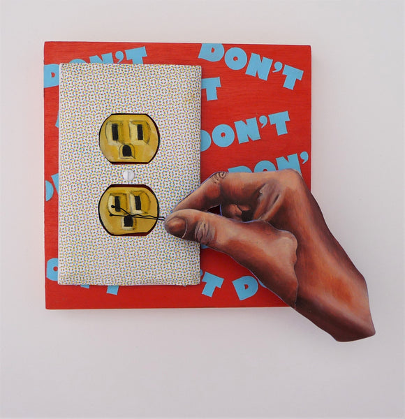 “DON’T PUT BOBBY PINS INTO THE OUTLETS” by artist Sarah Polzin