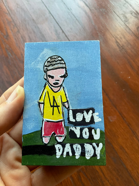 LOVE YOU DADDY by artist Sophia Gasparian