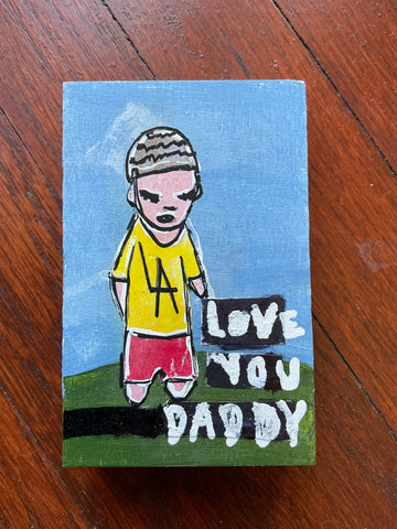 LOVE YOU DADDY by artist Sophia Gasparian