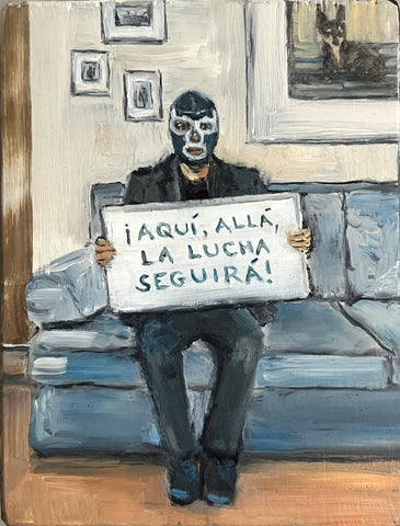 ¡AQUÍ, ALLÁ, LA LUCHA SEGUIRÁ! by artist Athanasia Nancy Koutsouflakis