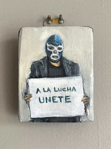 A LA LUCHA UNETE by artist Athanasia Nancy Koutsouflakis
