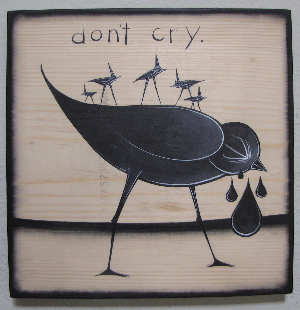 DON'T CRY by artist Walt Hall