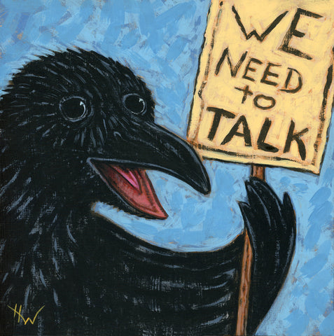 WE NEED TO TALK by artist Holly Wood
