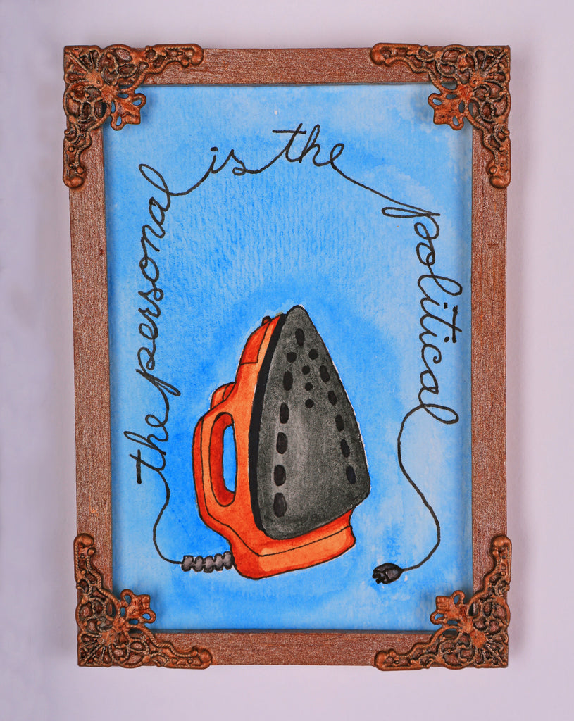 #87 LA PLANCHA / The Personal is the Political (The Iron) by artist Jen Raven